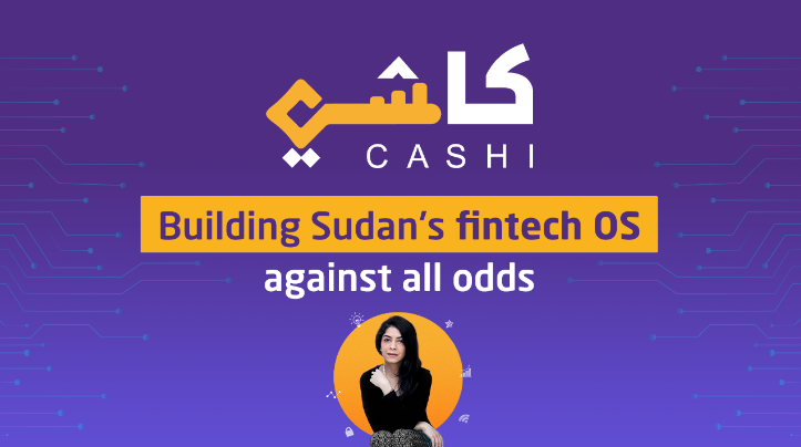 Cashi: building Sudan's fintech OS against all odds